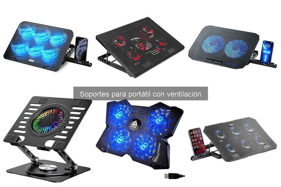 Comparativa de los Mejores Soportes para Portátil con Ventilación