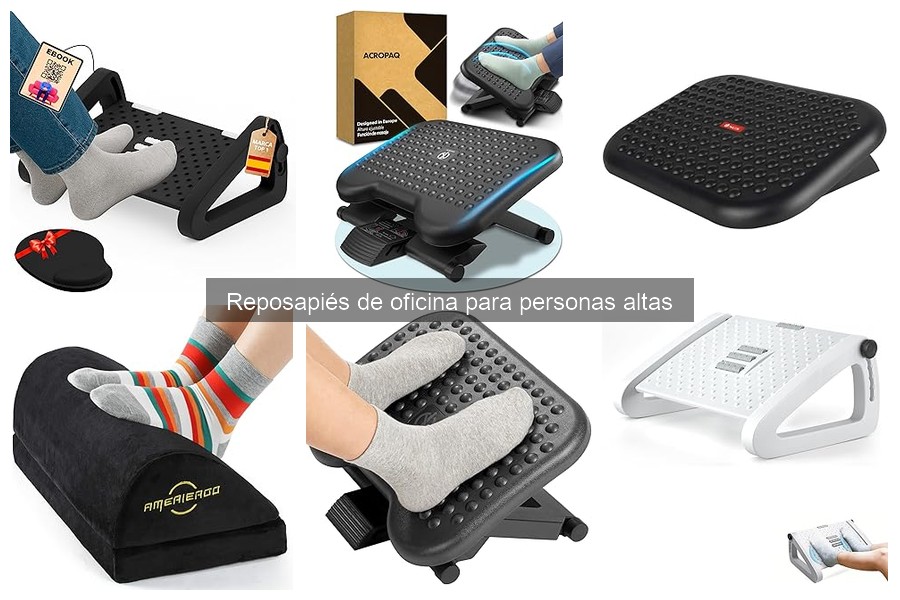 Dónde comprar reposapiés ergonómicos para personas altas